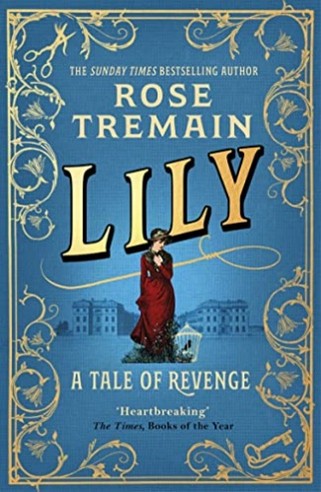 Book cover of Lilly, a tale of revenge by Rose Tremain